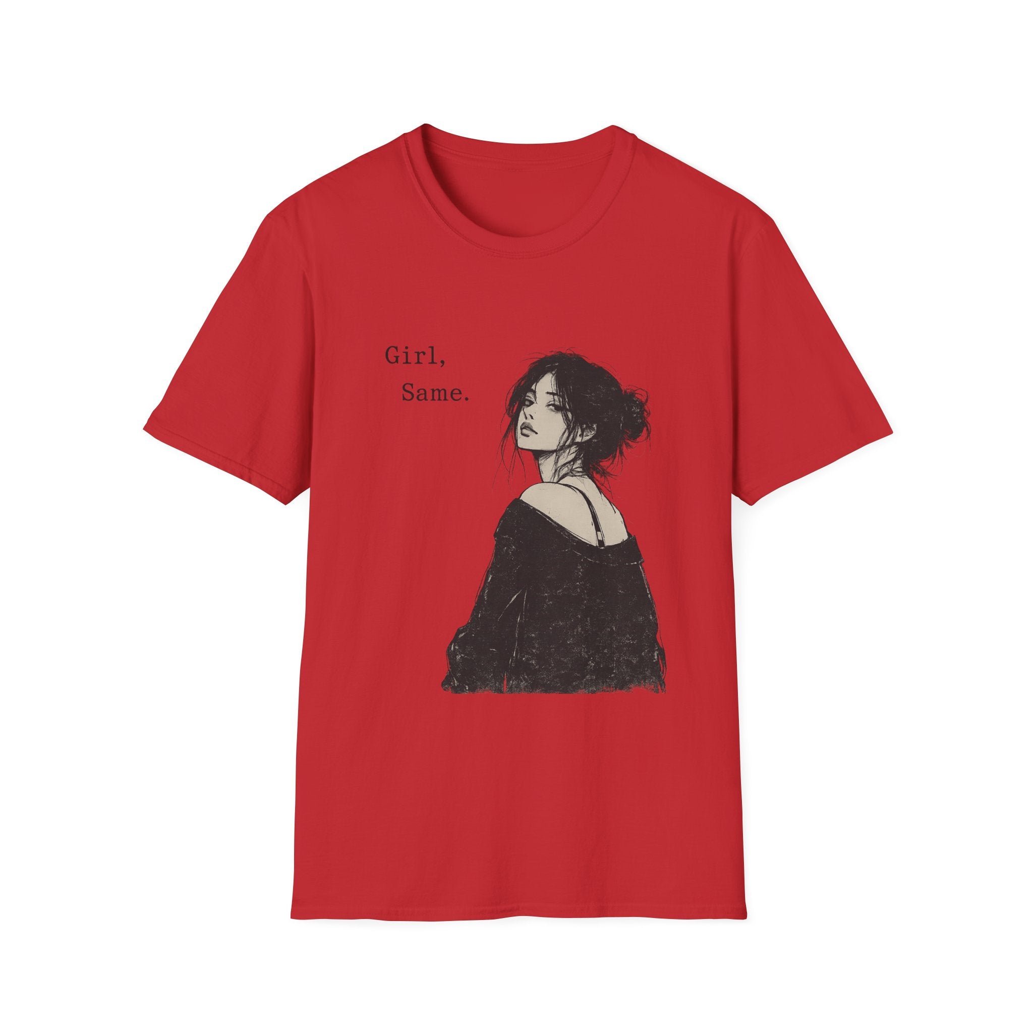 Girl, Same. T-Shirt — Graphic Casual Tee with Moody Portrait