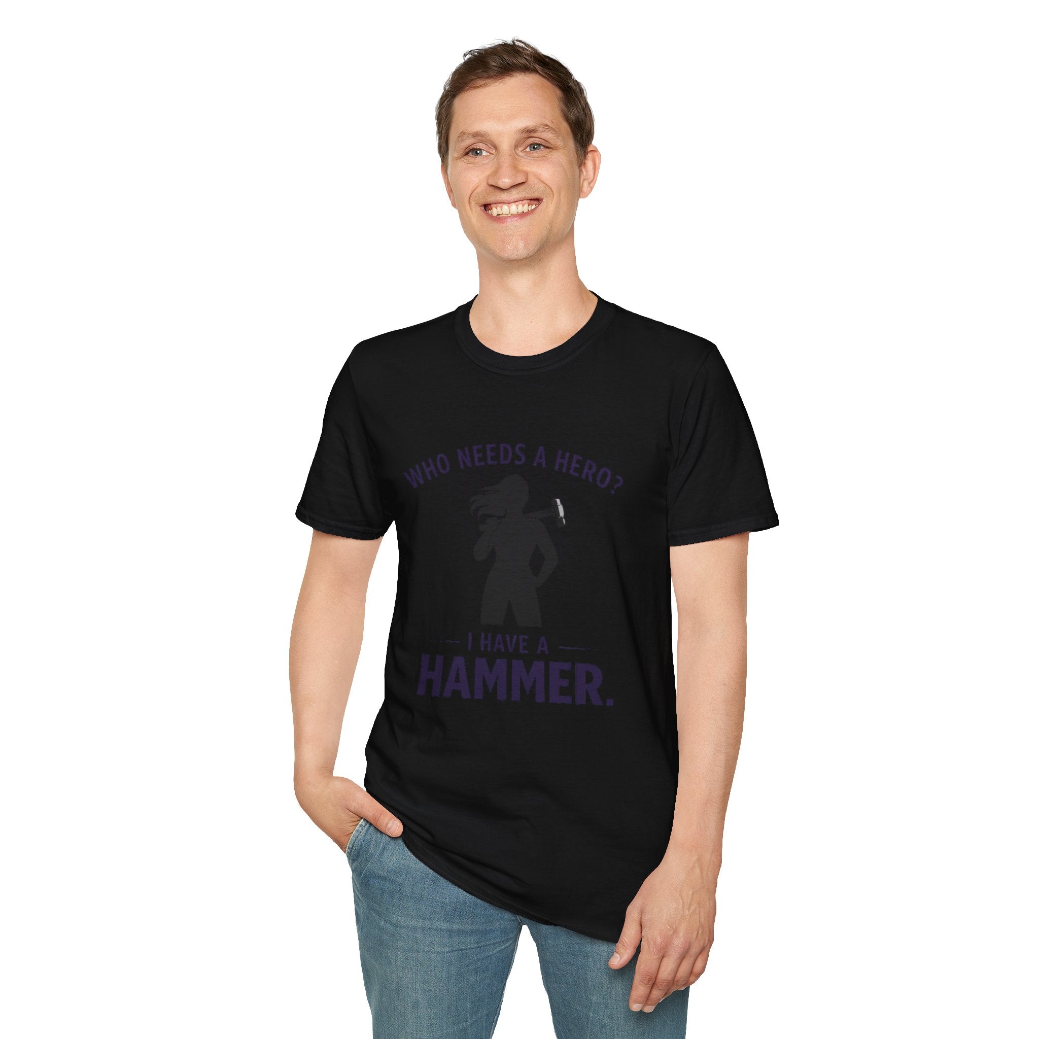 Hammer Hero T-Shirt — "Who Needs a Hero? I Have a Hammer." Tool Lover Tee