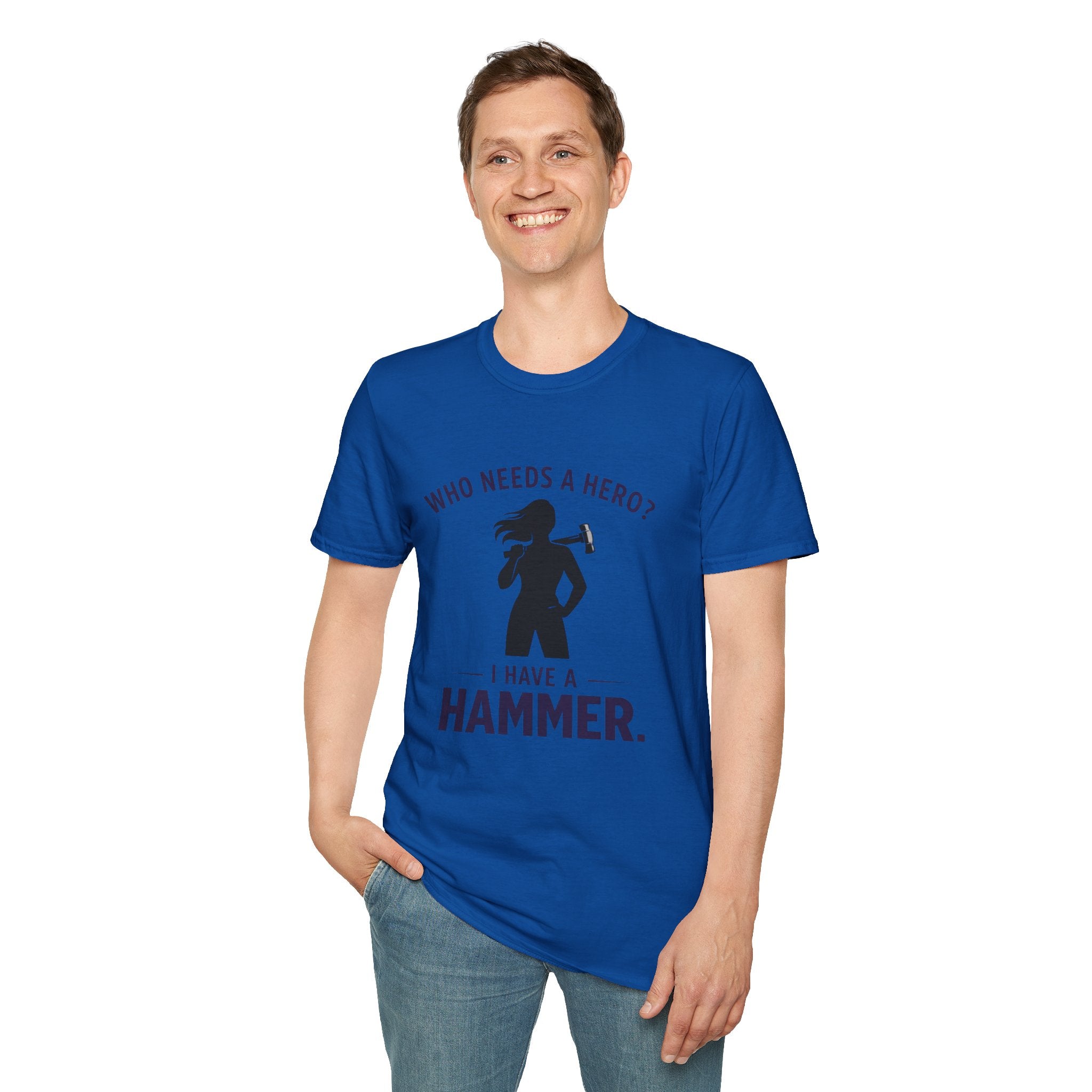 Hammer Hero T-Shirt — "Who Needs a Hero? I Have a Hammer." Tool Lover Tee