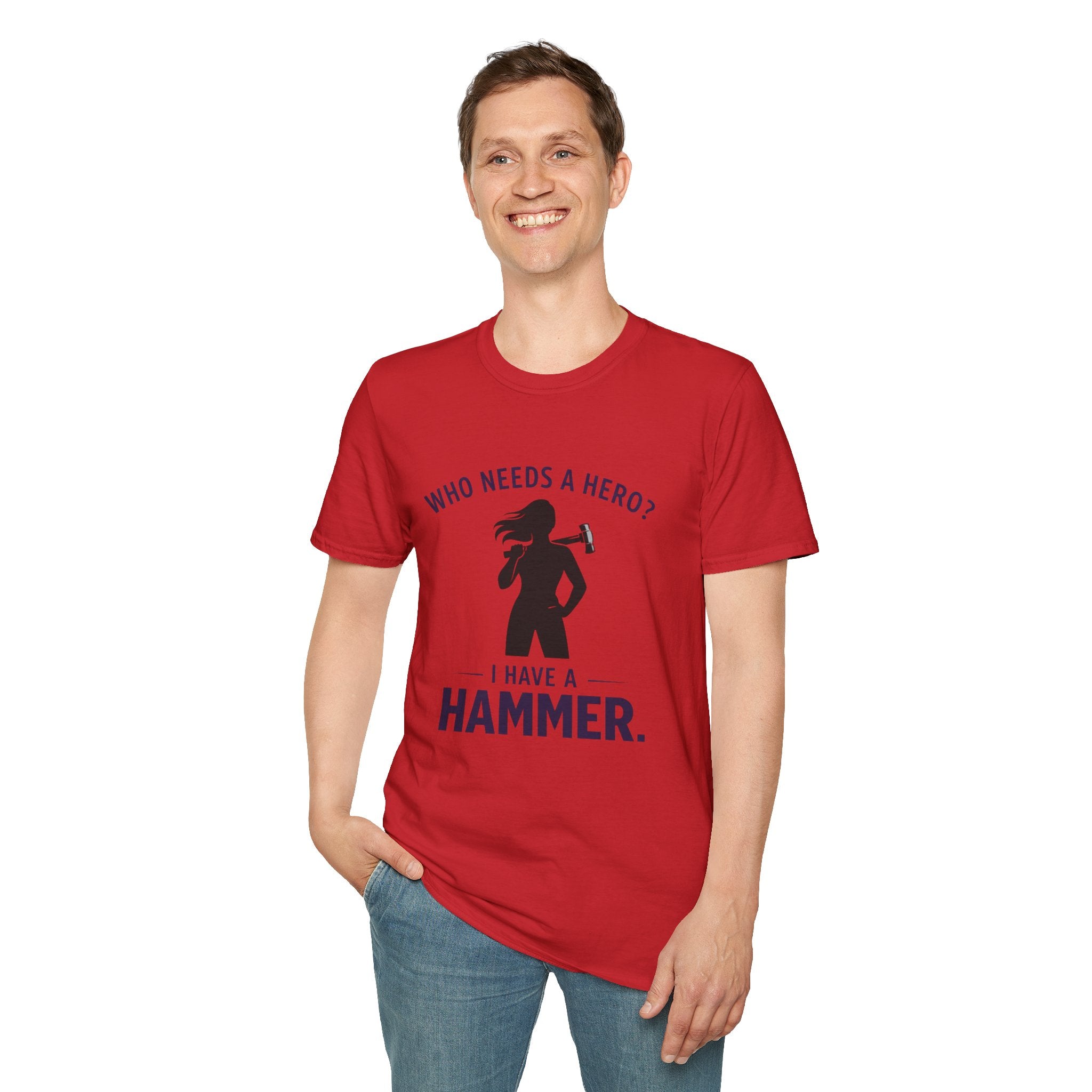 Hammer Hero T-Shirt — "Who Needs a Hero? I Have a Hammer." Tool Lover Tee