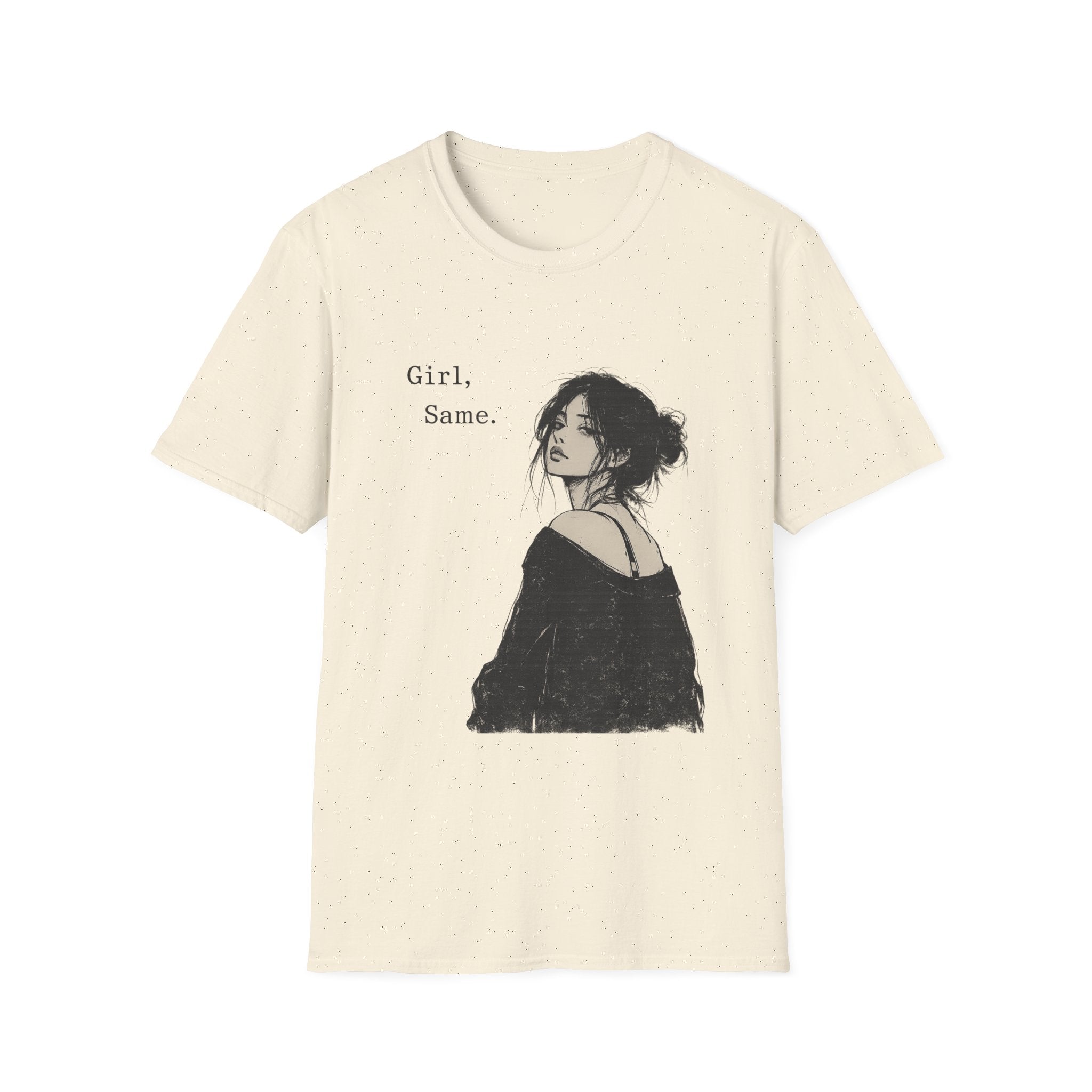 Girl, Same. T-Shirt — Graphic Casual Tee with Moody Portrait